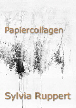 Umschlag Vorderseite  Papiercollagen